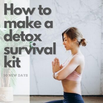 How To Make A Detox Survival Kit